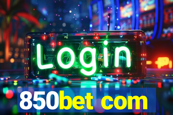 850bet com